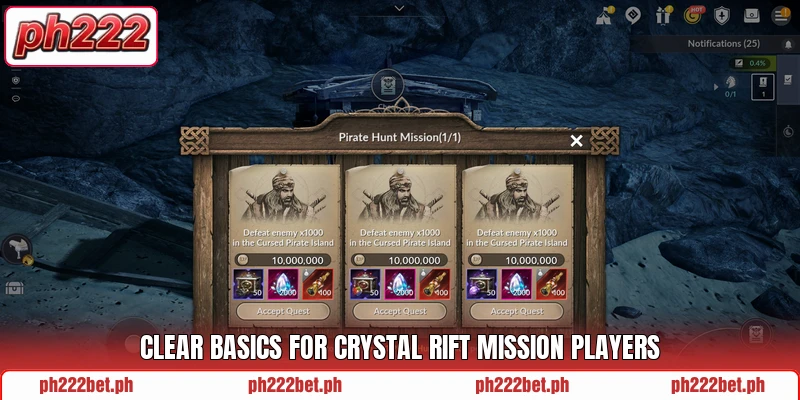 Clear basics for Crystal Rift Mission players Clear basics for Crystal Rift Mission players