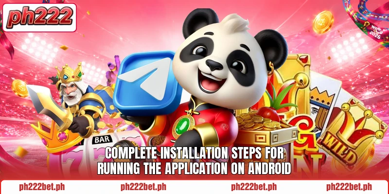 Complete installation steps for running the application on Android
