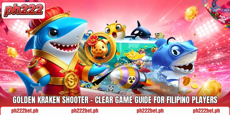 Golden Kraken Shooter - Clear Game Guide For Filipino Players Golden Kraken Shooter - Clear Game Guide For Filipino Players