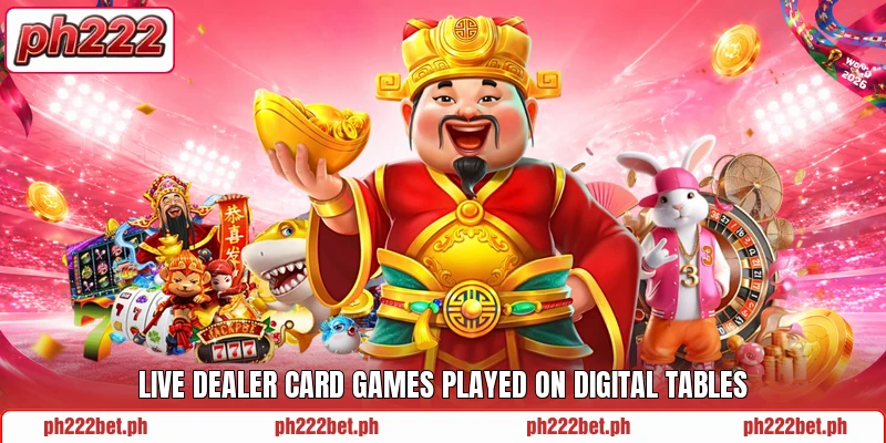Live dealer card games played on digital tables