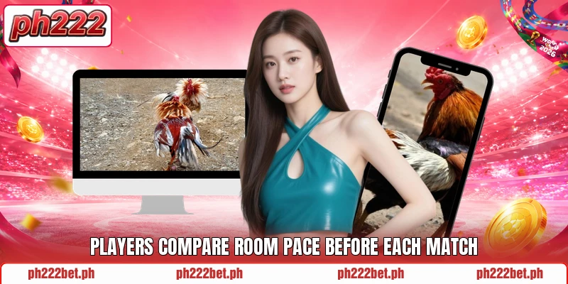 Players compare room pace before each match Players compare room pace before each match