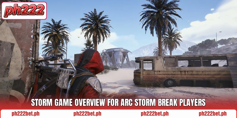 Storm game overview for Arc Storm Break players Storm game overview for Arc Storm Break players